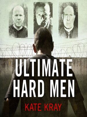 cover image of Ultimate Hard Men--The Truth About the Toughest Men in Britain
